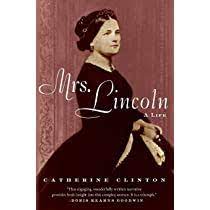 Mrs. Lincoln, A Life