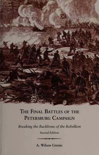 The Final Battles of the Petersburg Campaign